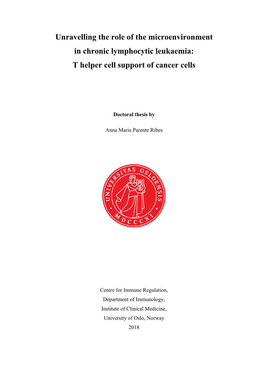 Unravelling the Role of the Microenvironment in Chronic Lymphocytic Leukaemia: T Helper Cell Support of Cancer Cells