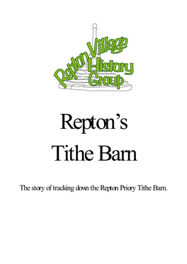 The Story of Tracking Down the Repton Priory Tithe Barn