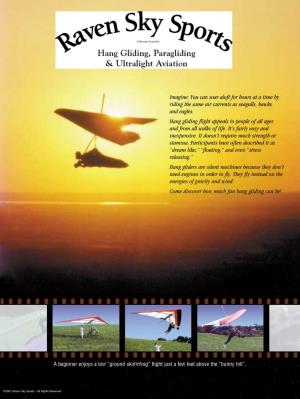 Imagine: You Can Soar Aloft for Hours at a Time by Riding the Same Air Currents As Seagulls, Hawks and Eagles. Hang Gliding Flig