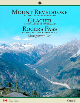Mount Revelstoke and Glacier National Parks Management Plan and Includes Management Considerations for Rogers Pass National Historic Site of Canada