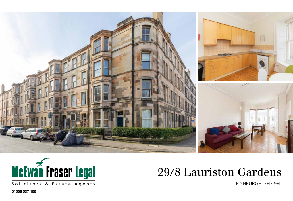 29/8 Lauriston Gardens EDINBURGH, EH3 9HJ 01506 537 100 Lauriston Gardens Is Neatly Situated Within a Thriving Central Location of the City Centre