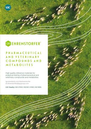 Pharmaceutical and Veterinary Compounds and Metabolites