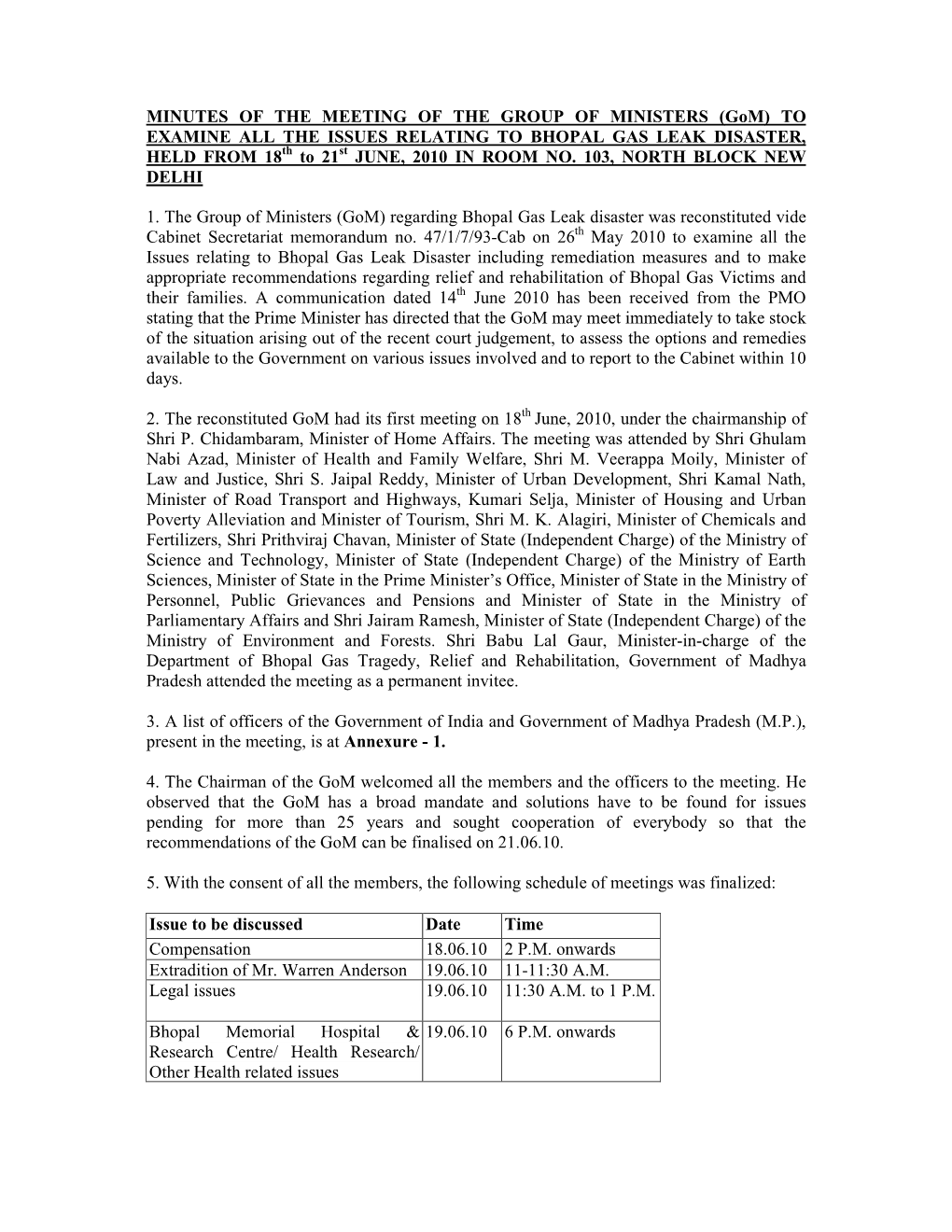 (Gom) to EXAMINE ALL the ISSUES RELATING to BHOPAL GAS LEAK DISASTER, HELD from 18 Th to 21 St JUNE, 2010 in ROOM NO