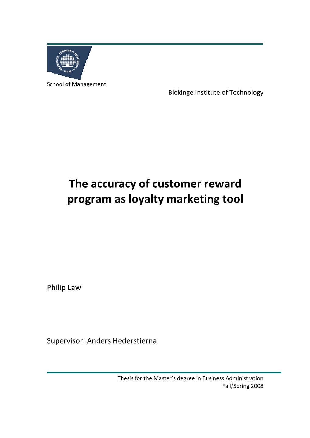 The Accuracy of Customer Reward Program As Loyalty Marketing Tool