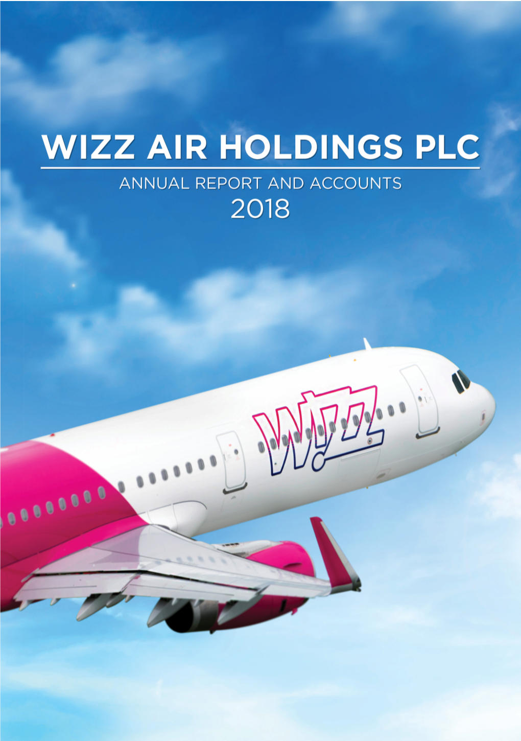 Wizz Air Holdings Plc Annual Report and Accounts 2018 1