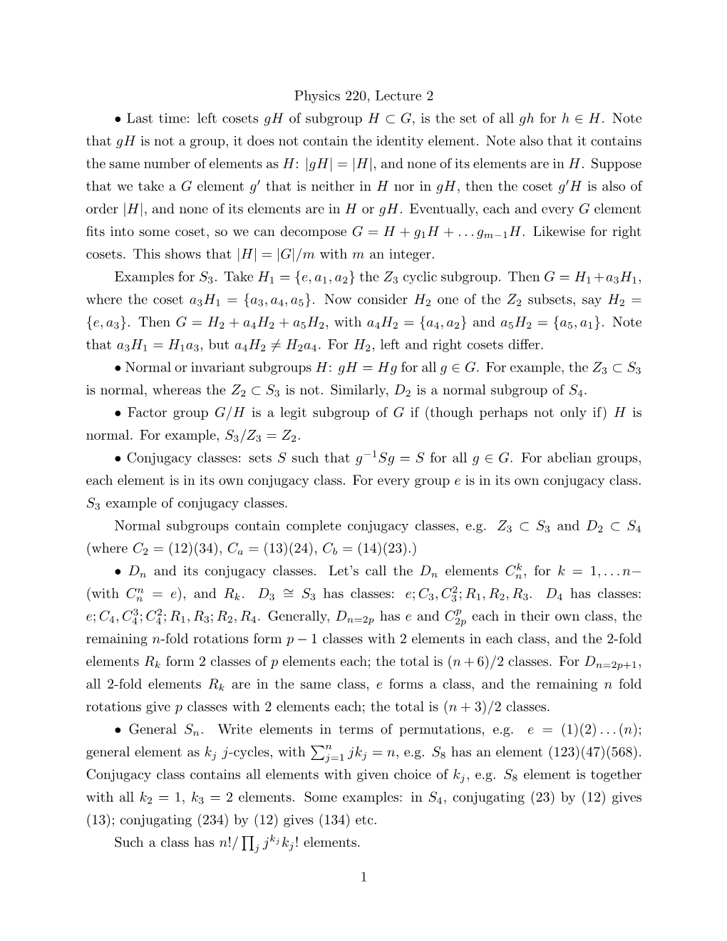 Physics 220, Lecture 2 • Last Time: Left Cosets Gh of Subgroup H ⊂ G, Is the Set of All Gh for H ∈ H