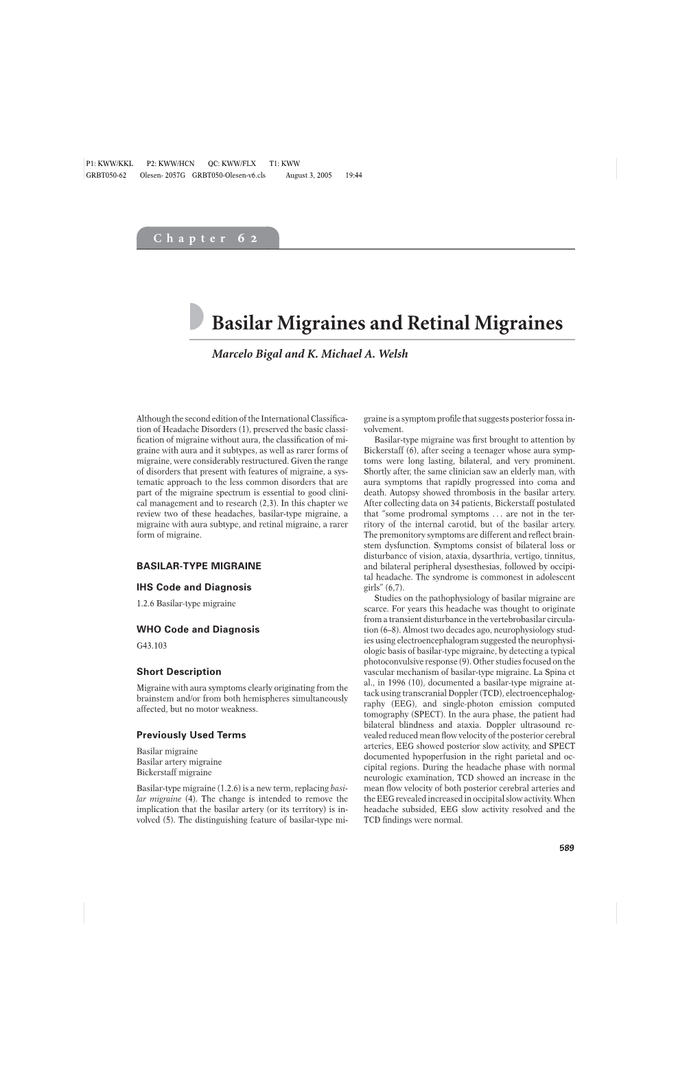 Basilar Migraines and Retinal Migraines