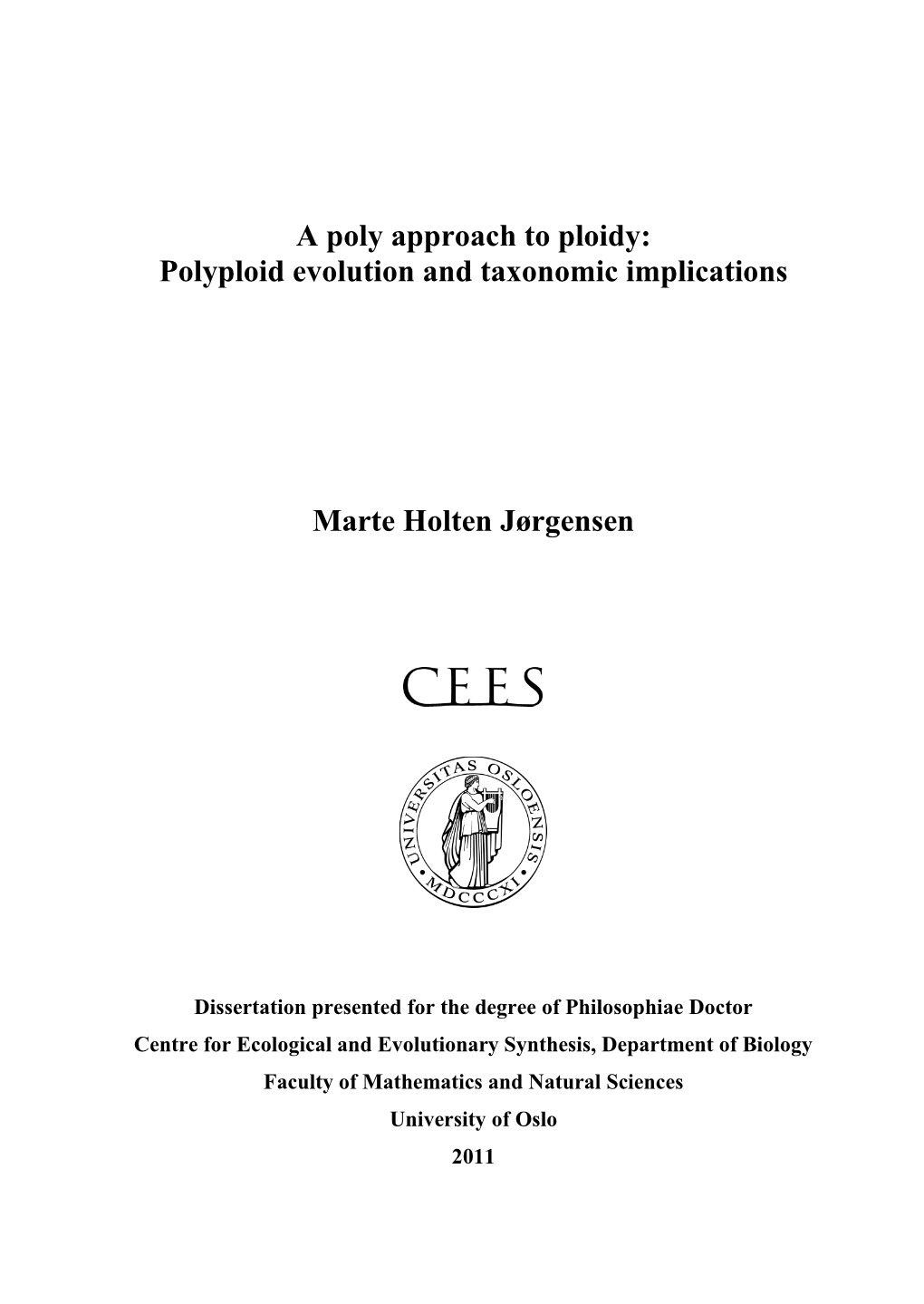 A Poly Approach to Ploidy: Polyploid Evolution and Taxonomic Implications