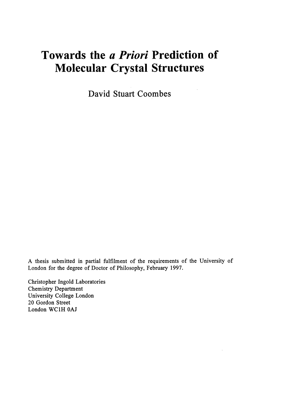 Towards the a Priori Prediction of Molecular Crystal Structures