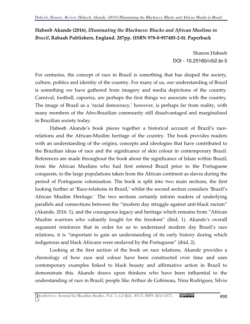 Habeeb Akande (2016), Illuminating the Blackness: Blacks and African Muslims in Brazil, Rabaah Publishers, England