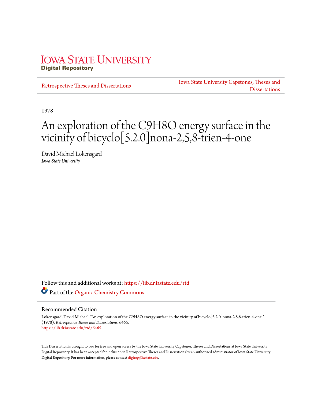 An Exploration of the C9H8O Energy Surface in the Vicinity of Bicyclo[5.2.0]Nona-2,5,8-Trien-4-One David Michael Lokensgard Iowa State University