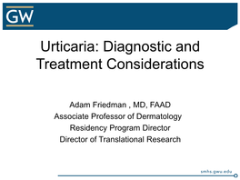 Urticaria: Diagnostic and Treatment Considerations