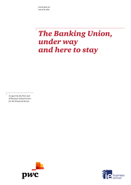 The Banking Union, Under Way and Here to Stay