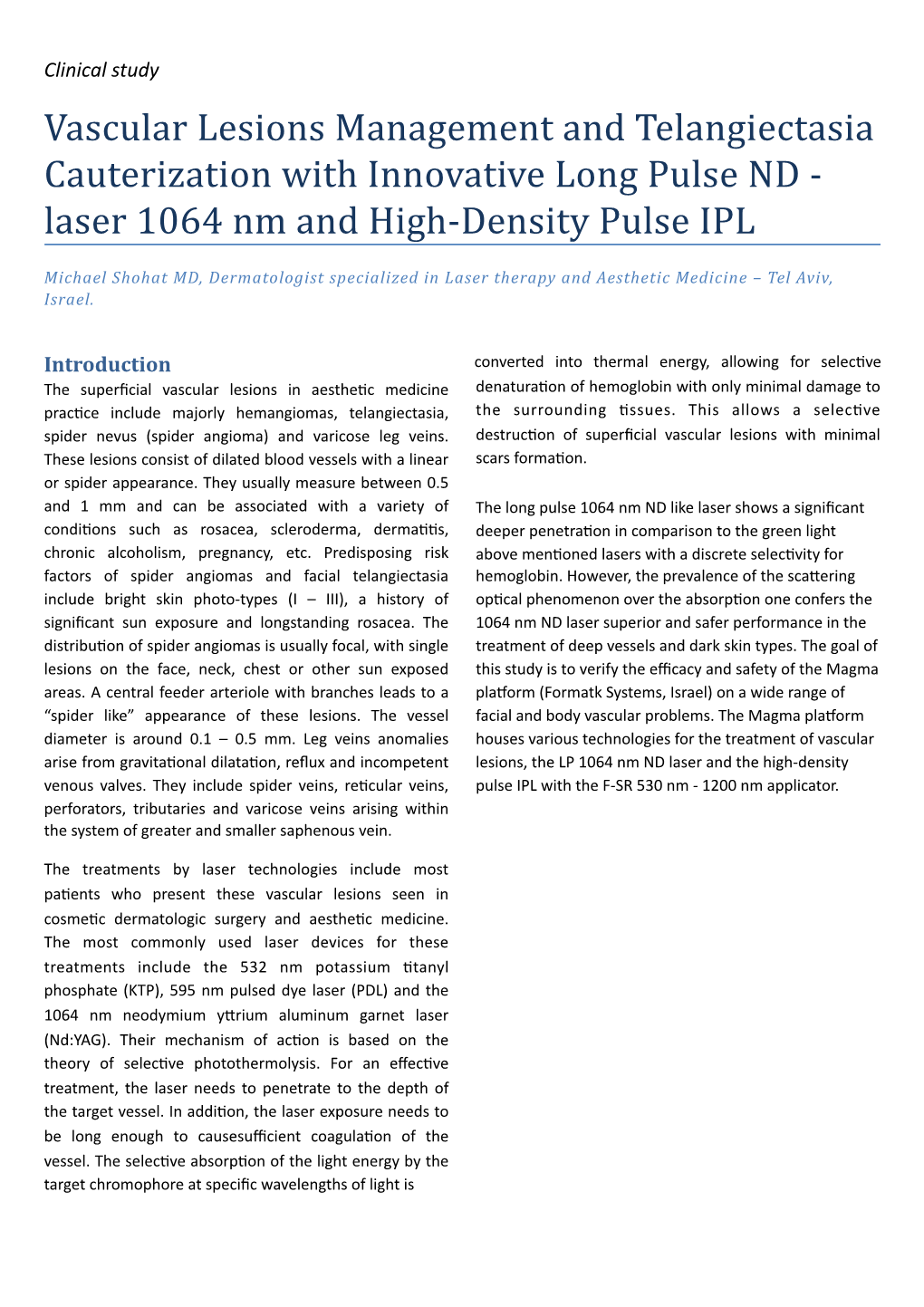 Vascular Lesions Management and Telangiectasia Cauterization with Innovative Long Pulse ND - Laser 1064 Nm and High-Density Pulse IPL