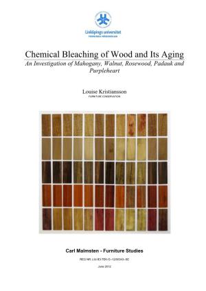 Chemical Bleaching of Wood and Its Aging an Investigation of Mahogany, Walnut, Rosewood, Padauk and Purpleheart