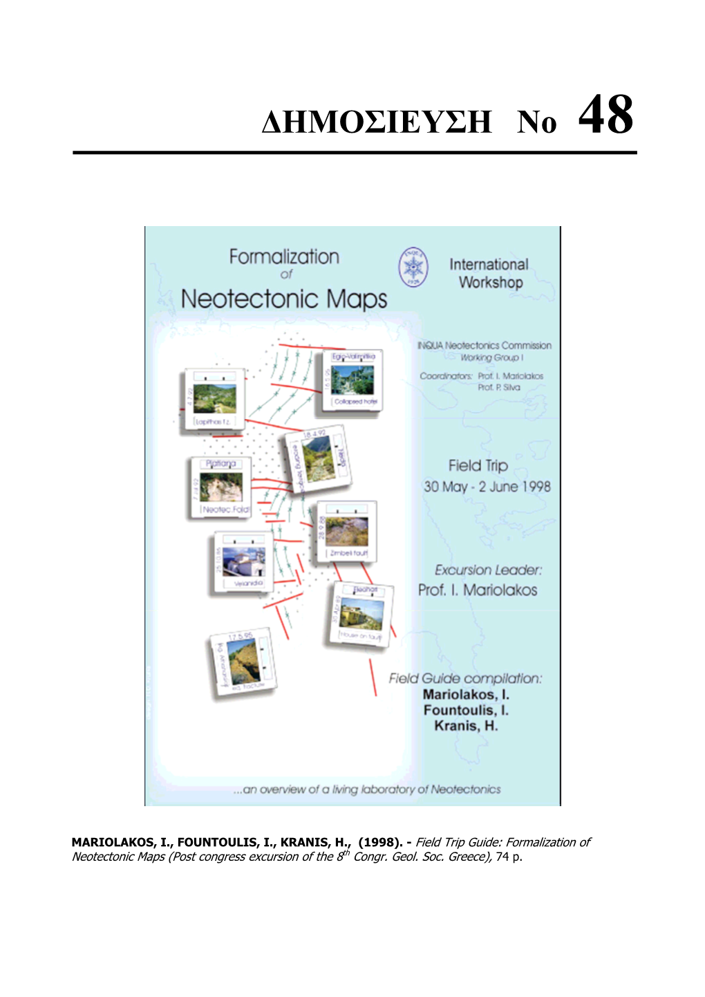 Field Trip Guide: Formalization of Neotectonic Maps (Post Congress Excursion of the 8Th Congr