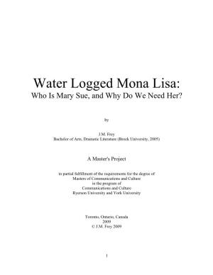 Water Logged Mona Lisa: Who Is Mary Sue and Why Do