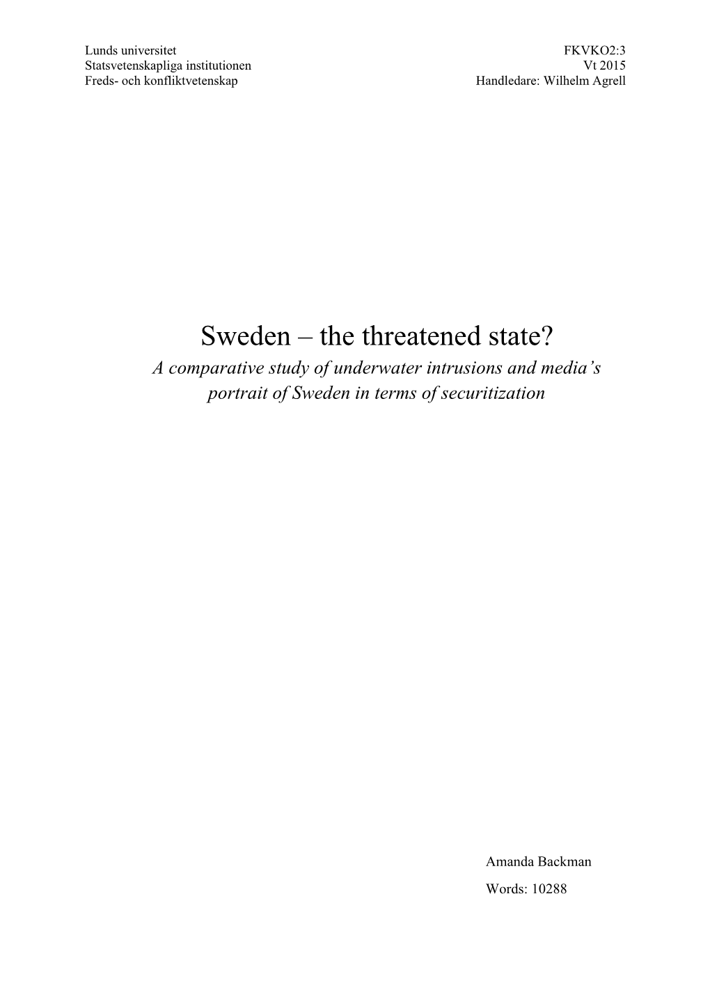 Sweden – the Threatened State? a Comparative Study of Underwater Intrusions and Media’S Portrait of Sweden in Terms of Securitization