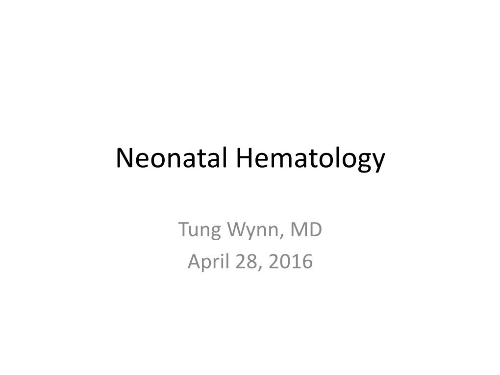 Neonatal Hematology