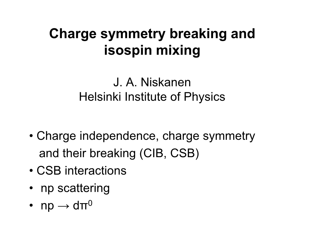 Charge Symmetry Breaking and Isospin Mixing