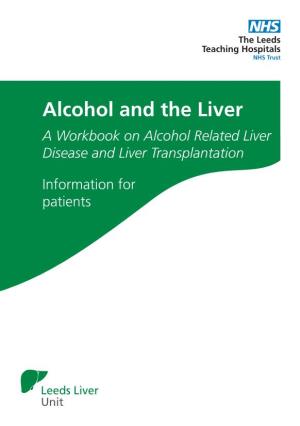 Alcohol and the Liver a Workbook on Alcohol Related Liver Disease and Liver Transplantation