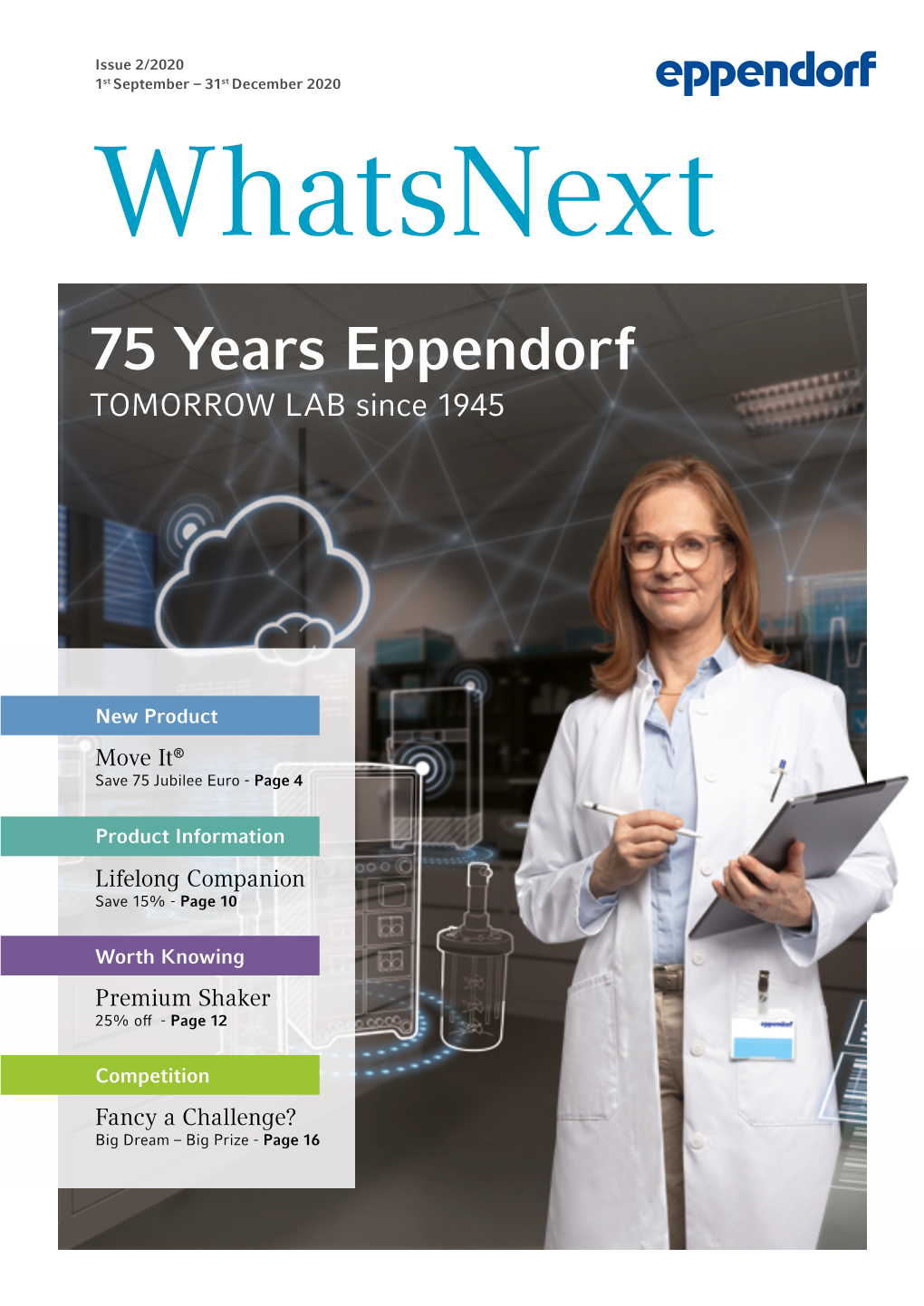 Whatsnext 2/2020 Thermomixer® C NGS Bundle: Eppendorf 2230 000 049 3,264.00 Thermomixer® C + Smartblock™ PCR 96 + Thermotop®, GB Plug 2,572,00