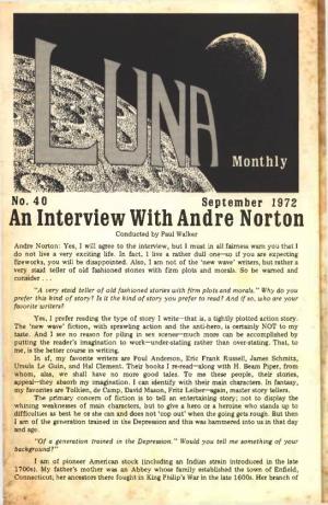 Norton Conducted by Paul Walker Andre Norton: Yes, I Will Agree to the Interview, but I Must in All Fairness Warn You That I Do Not Live a Very Exciting Life