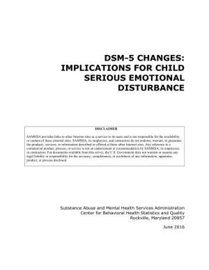 Dsm-5 Changes: Implications for Child Serious Emotional Disturbance