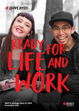 RMIT Strategic Plan to 2020: Ready for Life and Work