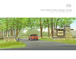 Iowa State Parks Design Guide Long-Term Vision for State Park Architecture from the Director of the Iowa Department of Natural Resources