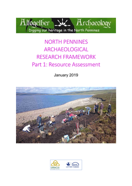NORTH PENNINES ARCHAEOLOGICAL RESEARCH FRAMEWORK Part 1: Resource Assessment