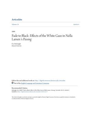 Fade to Black: Effects of the White Gaze in Nella Larsen 'S Passing Eva Mcknight Denison University