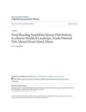 Pond-Breeding Amphibian Species Distributions in a Beaver-Modified Landscape, Acadia National Park, Mount Desert Island, Maine Jesse Cunningham