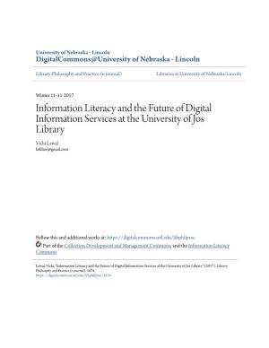 Information Literacy and the Future of Digital Information Services at the University of Jos Library Vicki Lawal Ladilaw@Gmail.Com