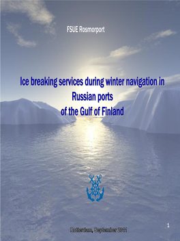 Ice Breaking Services During Winter Navigation in Russian Ports of The