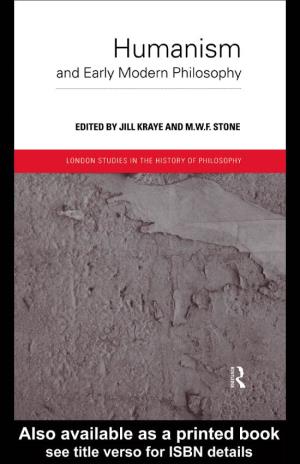 Humanism and Early Modern Philosophy Edited by Jill Kraye and M.W.F.Stone