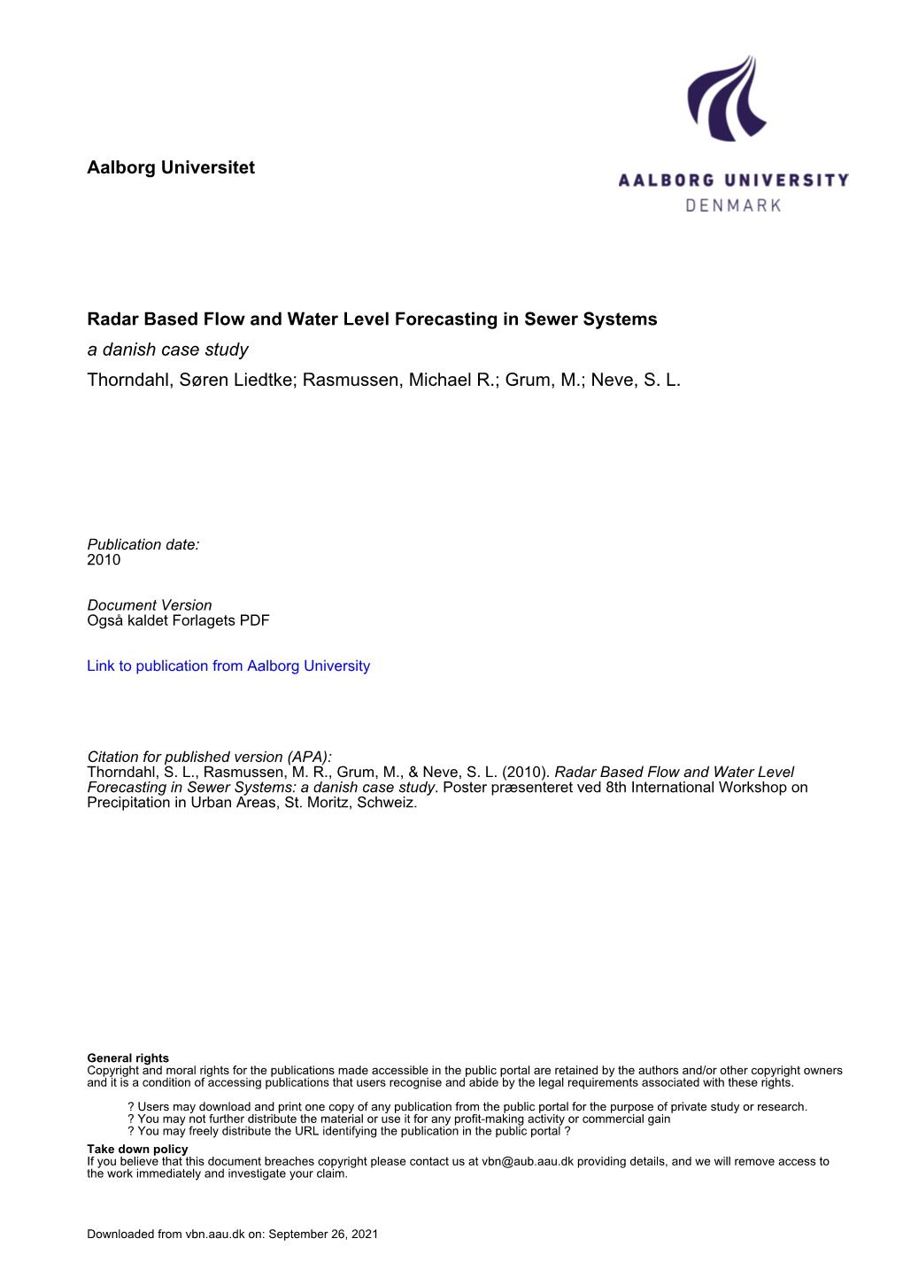 Radar Based Flow and Water Level Forecasting in Sewer Systems a Danish Case Study Thorndahl, Søren Liedtke; Rasmussen, Michael R.; Grum, M.; Neve, S