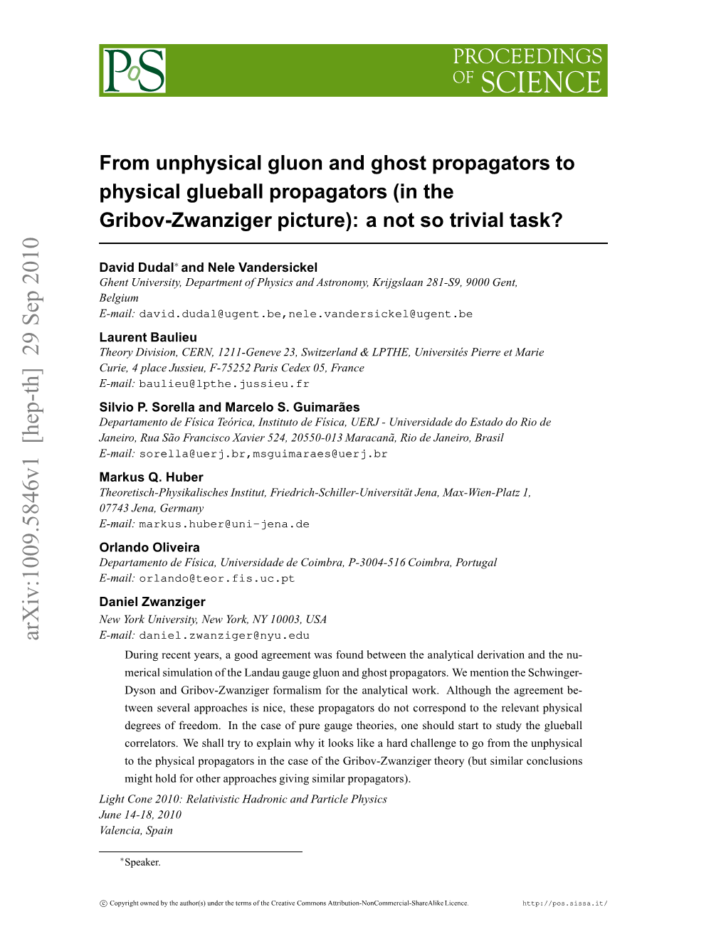 From Unphysical Gluon and Ghost Propagators to Physical Glueball Propagators David Dudal