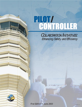 Pilot/Controller Collaboration Initiatives: Enhancing Safety and Efficiency
