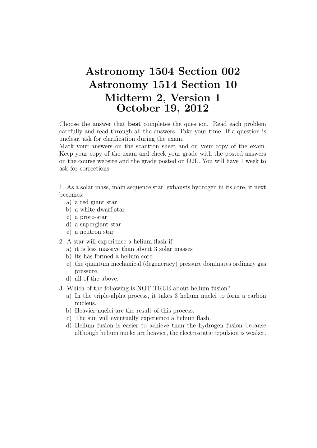 Astronomy 1504 Section 002 Astronomy 1514 Section 10 Midterm 2, Version 1 October 19, 2012