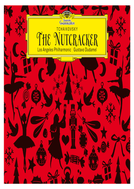 The Nutcrackertchaikovsky Los Angeles Philharmonic | Gustavo Dudamel PYOTR ILYICH TCHAIKOVSKY 1840–1893 H No
