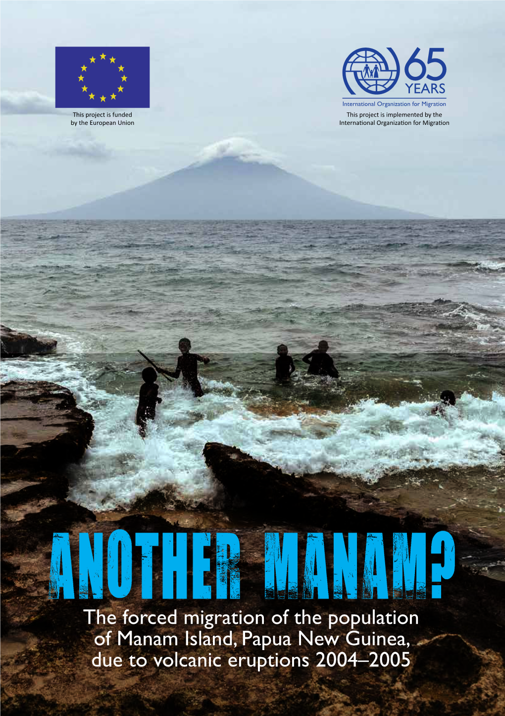 The Forced Migration of the Population of Manam Island, Papua New