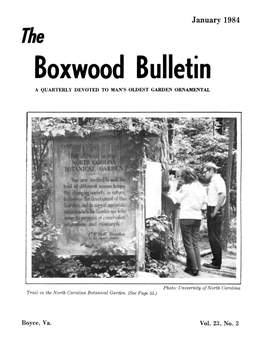 January 1984 the Boxwood Bulletin a QUARTERLY DEVOTED to MAN's OLDEST GARDEN ORNAMENTAL