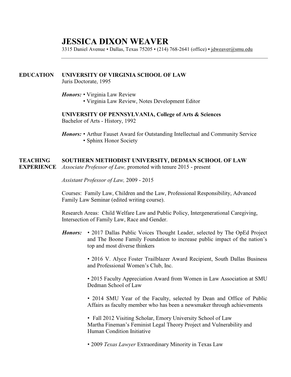 JESSICA DIXON WEAVER 3315 Daniel Avenue ▪ Dallas, Texas 75205 ▪ (214) 768-2641 (Office) ▪ Jdweaver@Smu.Edu