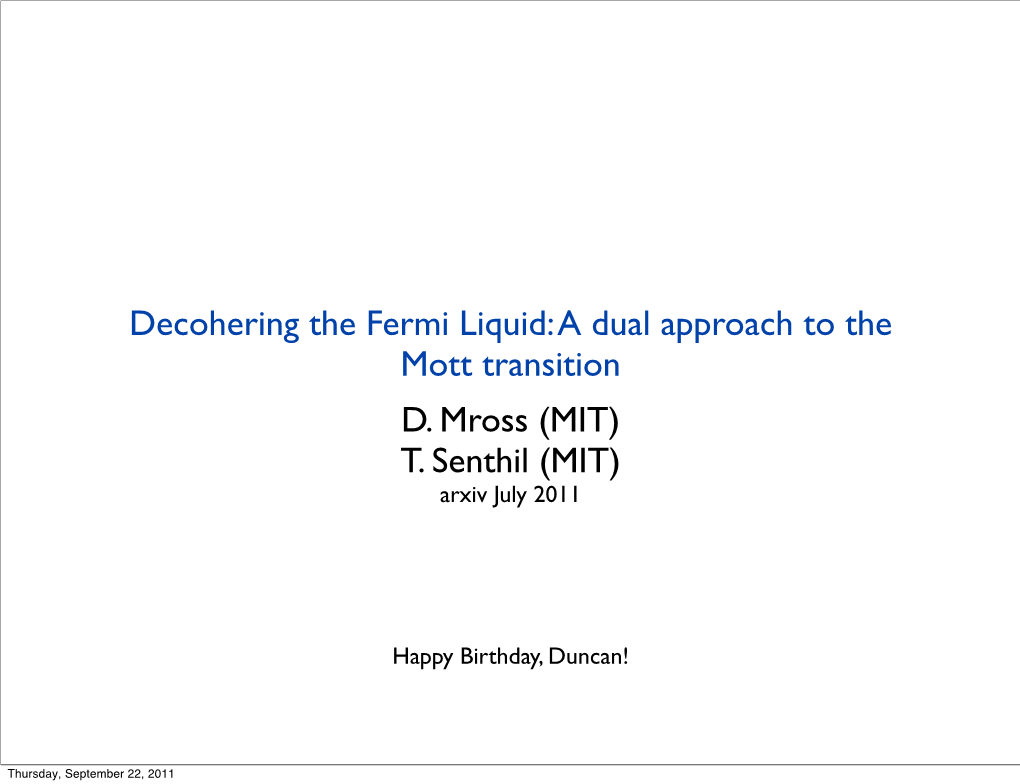 Decohering the Fermi Liquid: a Dual Approach to the Mott Transition D