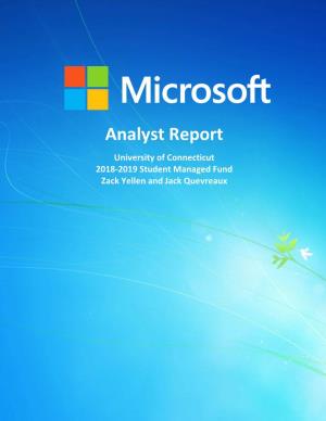 Analyst Report University of Connecticut 2018-2019 Student Managed Fund Zack Yellen and Jack Quevreaux Microsoft Corporation