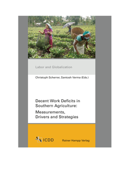 Decent Work Deficits in Southern Agriculture: Measurements, Drivers and Strategies Labor and Globalization