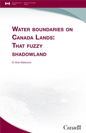 Water Boundaries on Canada Lands: That Fuzzy Shadowland