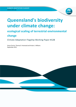 Queensland's Biodiversity Under Climate Change: Ecological Scaling of Terrestrial Environmental Change Climate Adaptation Flagship Working Paper #12B