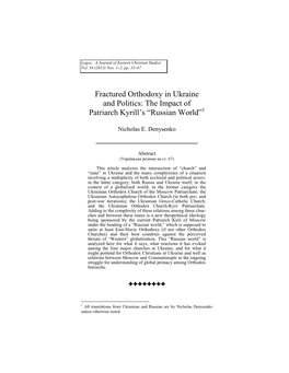 Fractured Orthodoxy in Ukraine and Politics: the Impact of Patriarch Kyrill’S “Russian World”1